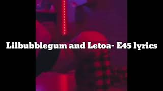 letoa and lilbubblegum E45 lyrics video [upl. by Valsimot804]