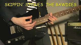 SKIPPIN STONES  THE BAWDIES ギター弾いてみた Guitar Cover [upl. by Neitsirhc]