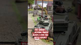 Achtung Panzer Battle Report Armoured clash Blood amp Steel warlordgames achtungpanzer ww2 [upl. by Arayt619]