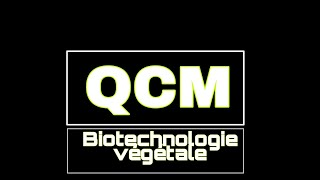 QCM Biotechnologie Végétale [upl. by Arquit]