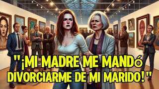 Cuando mi madre me dijo que mi esposo Alain me había engañado lo primero que pensé fue [upl. by Maya369]