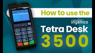 How To Set Up Use the Ingenico Tetra Desk 3500 [upl. by Onateag]