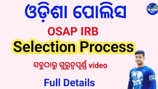 OSAP IRB Selection Process  Odisha Police Selection Process  Most important video FM Manoj [upl. by Karee]