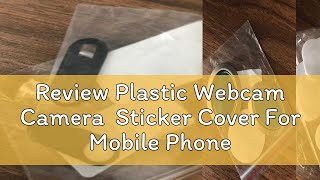 Review Plastic Webcam Camera Sticker Cover For Mobile Phone Laptop [upl. by Joost922]