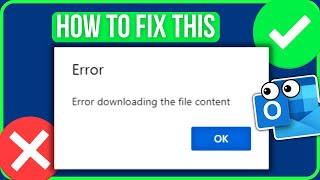 FIXED ERROR DOWNLOADING THE FILE CONTENT OUTLOOK WEB  Fix Outlook Not Downloading Attechments [upl. by Oirretna]