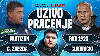 1800 PARTIZAN vs RKG 1923  C ZVEZDA vs CUKARICKI  MULTIPRACENJE  Stefan Milicevic LIVE [upl. by Irap]