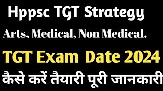 How To Prepare For TGT Arts MEDICAL Non Medical Commission HPPSC Notification 2024 Syllabus Plan [upl. by Onitnas285]