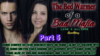 PART 5  THE BED WARMER OF A BAD MAFIALeonampAllison Love Story [upl. by Dunstan]