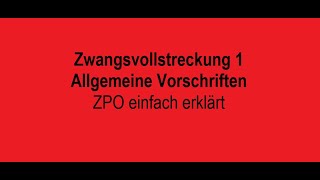 Zwangsvollstreckung 1  Allgemeine Vorschriften  ZPO einfach erklärt [upl. by Imarej759]