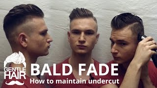 How to cut bald fade and how to maintain your undercut by yourself  GentleHair [upl. by Cele]