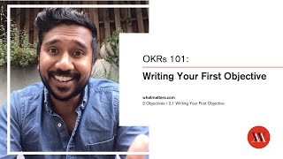 OKRs 101  Lesson 21 Writing Your First Objective  Learn how to set and achieve audacious goals [upl. by Auohc]