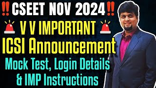 🔴ICSI CSEET Nov 2024 V V IMP Announcement🔴ICSI CSEET Mock Test  Login Details  IMP Instructions [upl. by Burra852]