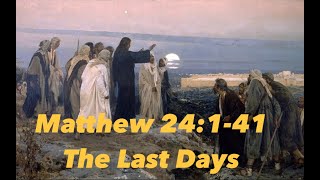 Sermon and Exegesis of the Olivet Discourse  Matthew 24141  End Times endtimes eschatology [upl. by Salahi]