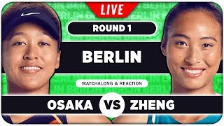 OSAKA vs ZHENG • WTA Berlin 2024 • LIVE Tennis Watchalong Stream [upl. by Enniotna]