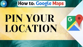 How To Pin Your Location In Google Maps Complete Guide [upl. by Asselim636]