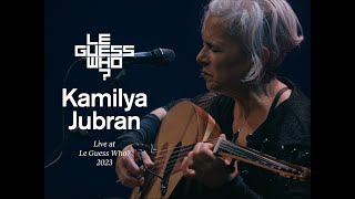 Kamilya Jubran  Live at Le Guess Who [upl. by Feune]