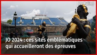 JO 2024  ces sites emblématiques qui accueilleront des épreuves [upl. by Schinica]