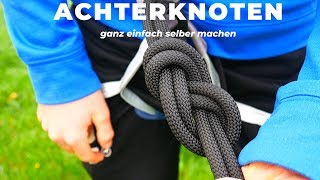 Achterknoten lernen  Kletterknoten Anleitung Knoten für Hochtouren [upl. by Yeleak]