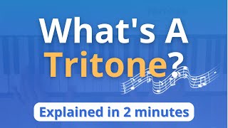 What is a Tritone Tritone Explained in 2 Minutes Music Theory [upl. by Orazal]