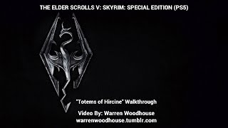 THE ELDER SCROLLS V SKYRIM PS5  quotTotems of Hircinequot Walkthrough [upl. by Noved493]