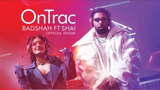 OnTrac  Badshah ft shai  official Teaser  Hiten [upl. by Dino]