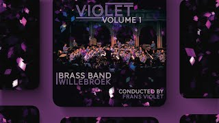 Violet Volume 1  Brass Band Willebroek [upl. by Thorr989]