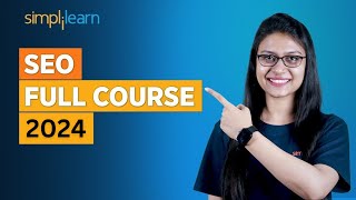 SEO Full Course 2024  SEO Tutorial For Beginners  SEO Course  SEO Training  Simplilearn [upl. by Eirolav]