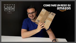 Come fare un reso su AMAZON  Effetto WOW [upl. by Trab]