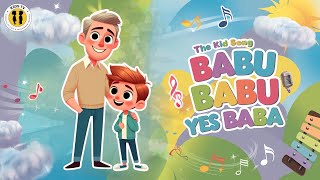 Babu Babu Yes Baba  Ultimate Fun Song Adventure for Kids [upl. by Embry]