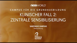 Klinischer Fall Zentrale Sensibilisierung Dr Santiago Garfias Neurochirurg Experte für NESA® [upl. by Shelley]