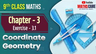 Coordinate Geometry । Class 9th । Chapter3। Exercise 31 । NCERT । Er Veerbal Dhakad।MATHSCARE [upl. by Onaicilef]