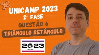 Unicamp 2023  2ª fase  Questão 6  Triângulo retângulo [upl. by Emad]