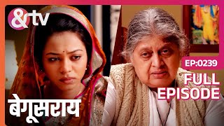 बड़ी अम्मा को कैसे लगी चोट  Begusarai  Full Ep 239  andtvchannel [upl. by Oivatco]