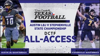 DCTF All Access 4A Division I State Championship — Stephenville vs Austin LBJ [upl. by Ydnyl162]