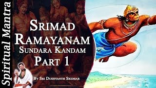 Srimad Ramayanam  Sundara Kandam Part 1  By Sri Dushyanth Sridhar  Sundara Kanda [upl. by Ecinrev]