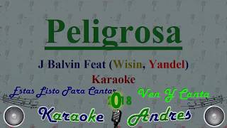 Peligrosa  J Balvin Ft Wisin Yandel  Karaoke [upl. by Pape]