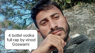 4 bottel vodka full rap by vinodgoswami2023 [upl. by Elwina]