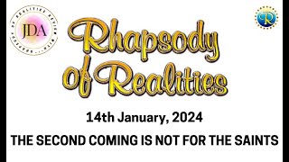 Rhapsody of Realities Daily Devotional  14th January 2024  The Second Coming is Not For the [upl. by Aile692]