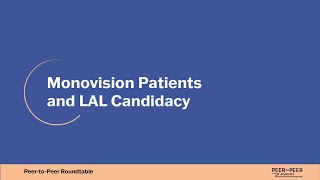 Mini Session Monovision Patients and LAL Candidacy [upl. by Harlene]