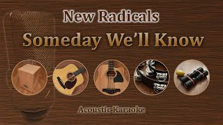 Someday Well Know  New Radicals Acoustic Karaoke [upl. by Kristy]