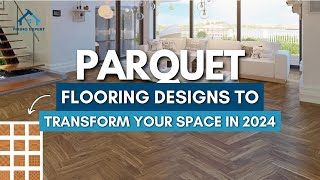 MINDBLOWING Parquet Flooring Secrets for a JawDropping Space [upl. by Shaylynn777]