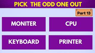 Can You Pick the Odd One Out  Ultimate General Knowledge Quiz challenge 13 [upl. by Ludovick]