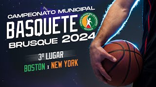 BOSTON 53 x 87 NEW YORK  3º LUGAR  MUNICIPAL DE BASQUETE DE BRUSQUE 2024 [upl. by Nitsid]