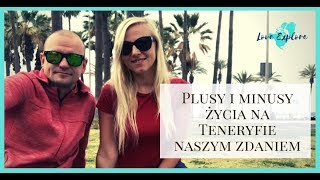 Plusy i minusy życia na Teneryfie naszym zdaniem [upl. by Christophe]