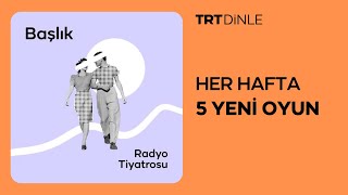 Radyo Tiyatrosu Başlık  Romantik [upl. by Lehsar25]