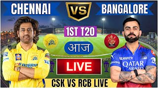 Live RCB Vs CSK 1st T20 Match  Cricket Match Today  RCB vs CSK 1st T20 live 1st innings livescore [upl. by Otreblif]