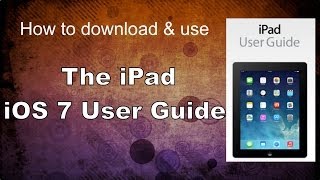 iPad User Guide for iOS 7 [upl. by Cilla]