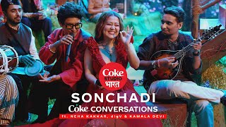 Coke Studio Bharat  Sonchadi  Coke Conversations [upl. by Leumel]