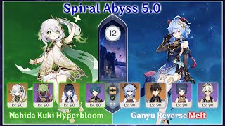 Nahida Kuki Hyperbloom amp Ganyu Reverse Melt  GI Spiral Abyss 50 Floor 12 [upl. by Joeann750]