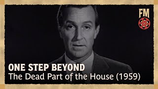 One Step Beyond 1959  Season 1  Episode 9  The Dead Part of the House [upl. by Etteniotna]